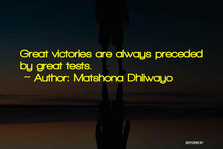 Victory Quotes Quotes By Matshona Dhliwayo