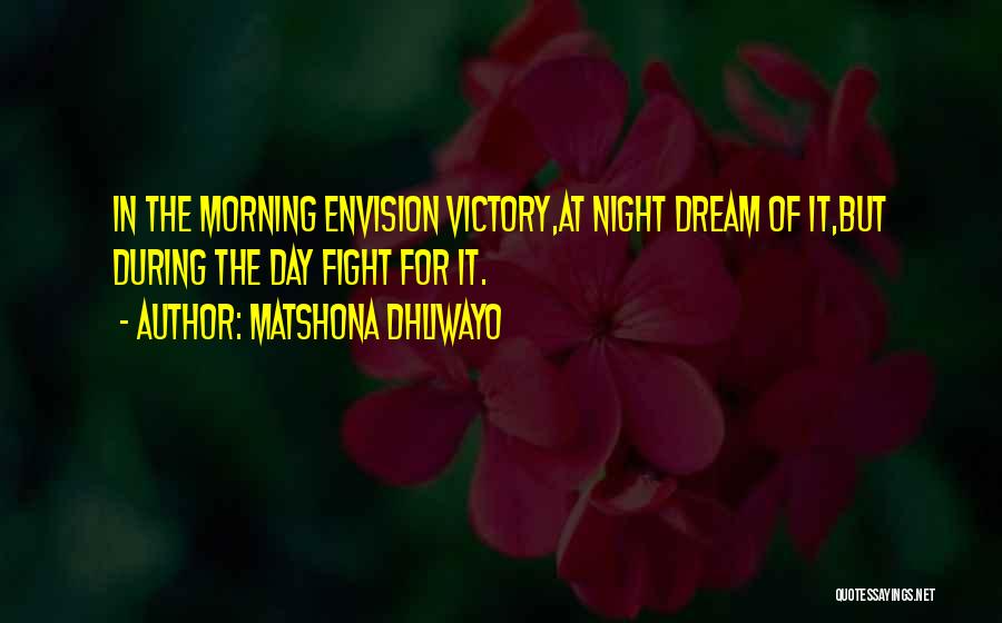 Victory Quotes Quotes By Matshona Dhliwayo