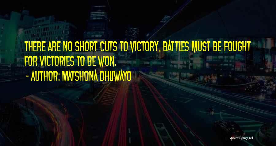 Victory Quotes Quotes By Matshona Dhliwayo