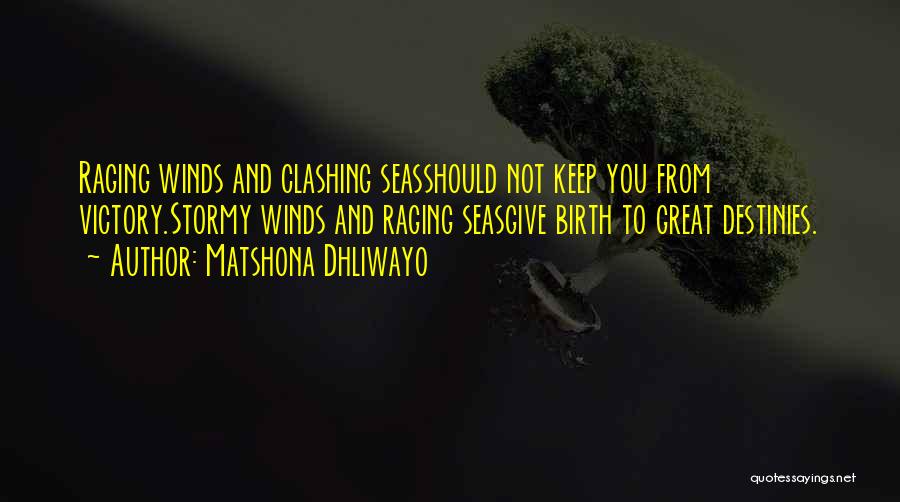 Victory Quotes Quotes By Matshona Dhliwayo