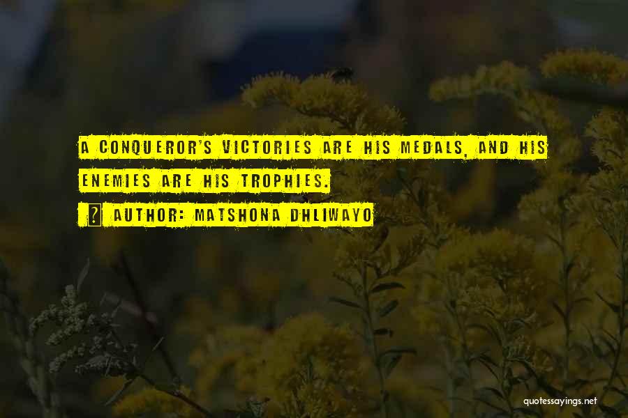 Victory Quotes Quotes By Matshona Dhliwayo