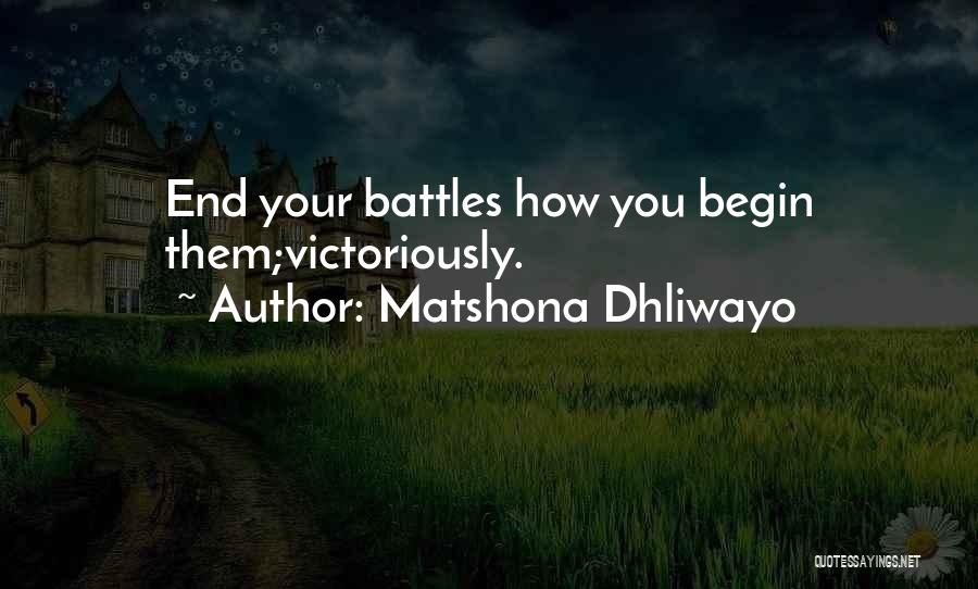 Victory Quotes Quotes By Matshona Dhliwayo