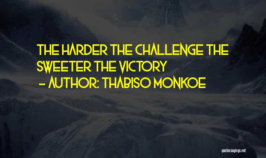 Victory Quotes Quotes By Thabiso Monkoe