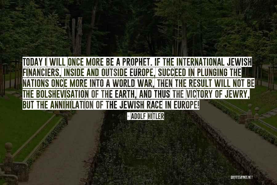 Victory Today Quotes By Adolf Hitler Victory Today Quotes By Adolf Hitler