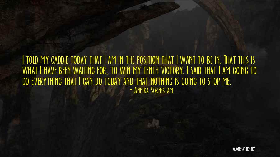 Victory Today Quotes By Annika Sorenstam Victory Today Quotes By Annika Sorenstam