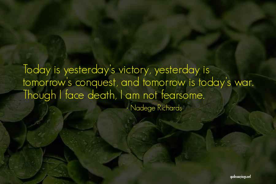 Victory Today Quotes By Nadege Richards Victory Today Quotes By Nadege Richards