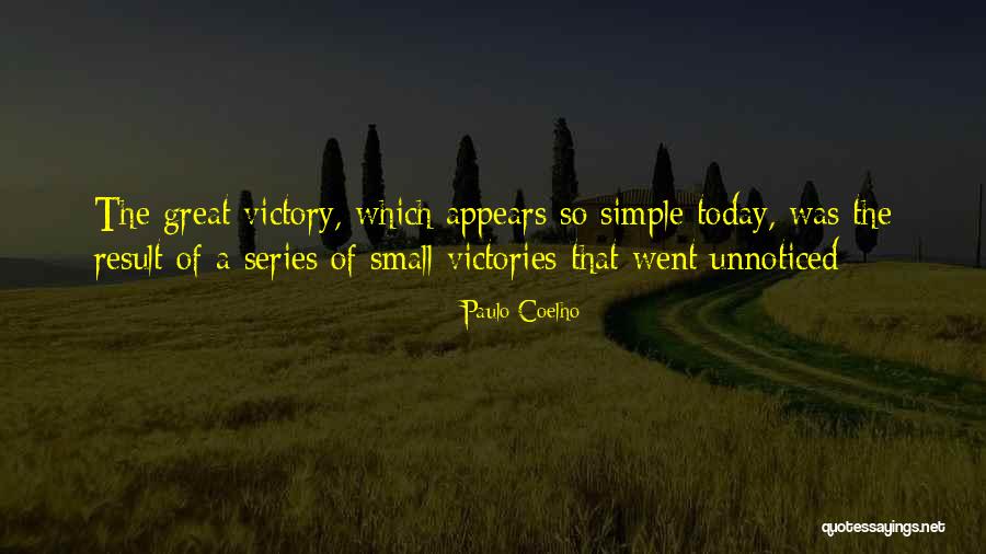 Victory Today Quotes By Paulo Coelho Victory Today Quotes By Paulo Coelho