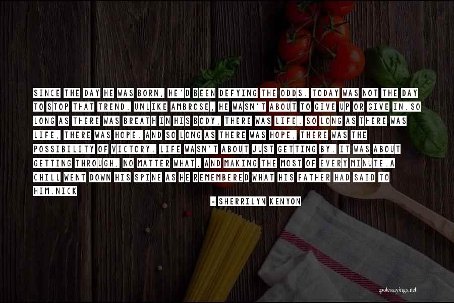 Victory Today Quotes By Sherrilyn Kenyon Victory Today Quotes By Sherrilyn Kenyon