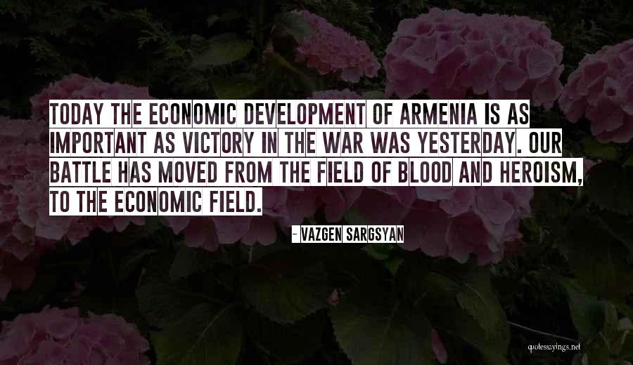 Victory Today Quotes By Vazgen Sargsyan Victory Today Quotes By Vazgen Sargsyan