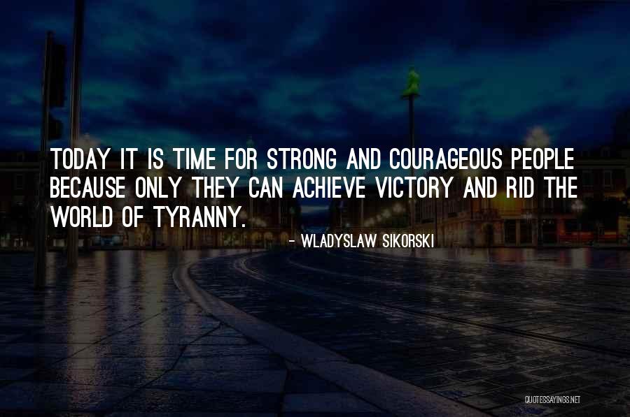 Victory Today Quotes By Wladyslaw Sikorski Victory Today Quotes By Wladyslaw Sikorski
