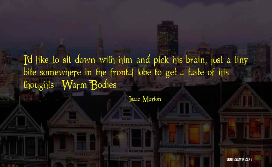 Vidal De La Blache Quotes By Isaac Marion Vidal De La Blache Quotes By Isaac Marion