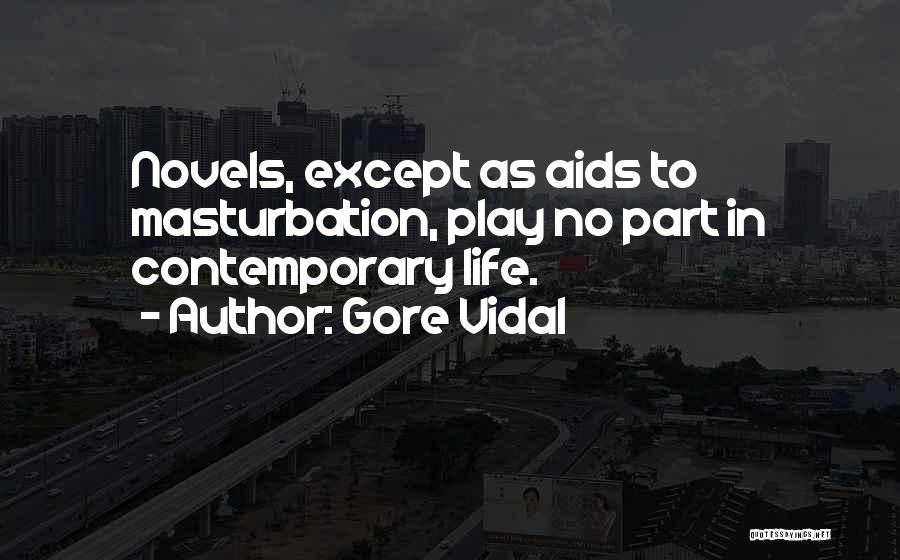 Vidal Gore Quotes By Gore Vidal