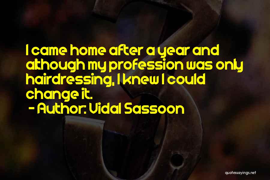 Vidal Sassoon Hairdressing Quotes By Vidal Sassoon