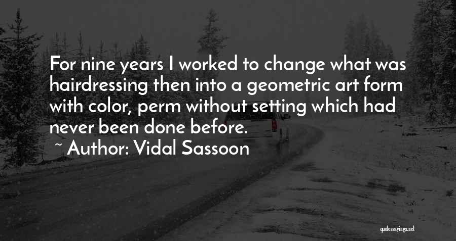 Vidal Sassoon Quotes 1523766