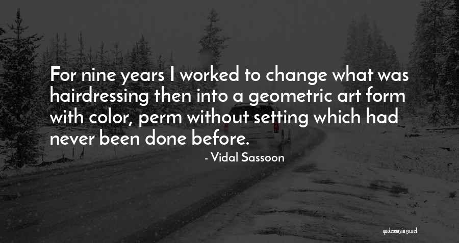 Vidal Sassoon Quotes 1523766