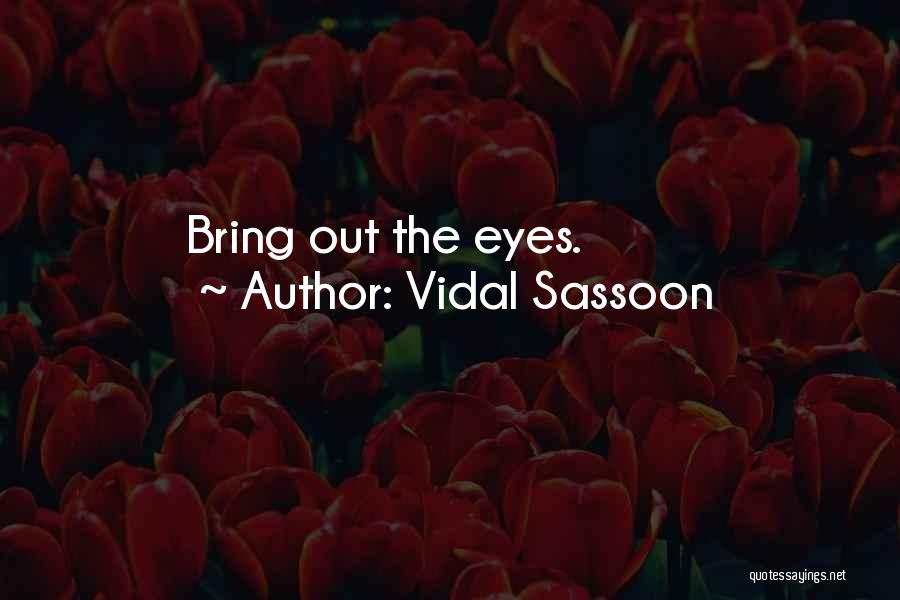 Vidal Sassoon Quotes 951634