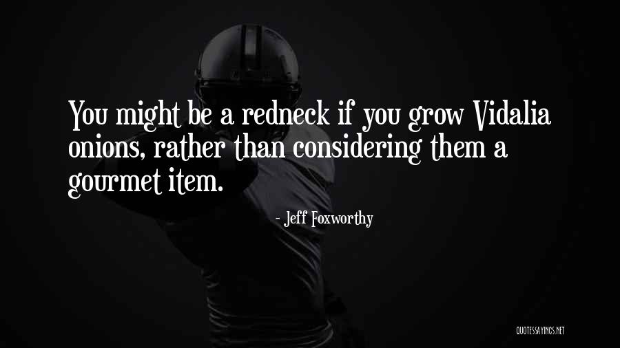 Vidalia Quotes By Jeff Foxworthy Vidalia Quotes By Jeff Foxworthy