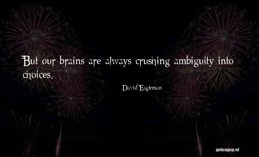 Vidare Utbildning Quotes By David Eagleman Vidare Utbildning Quotes By David Eagleman