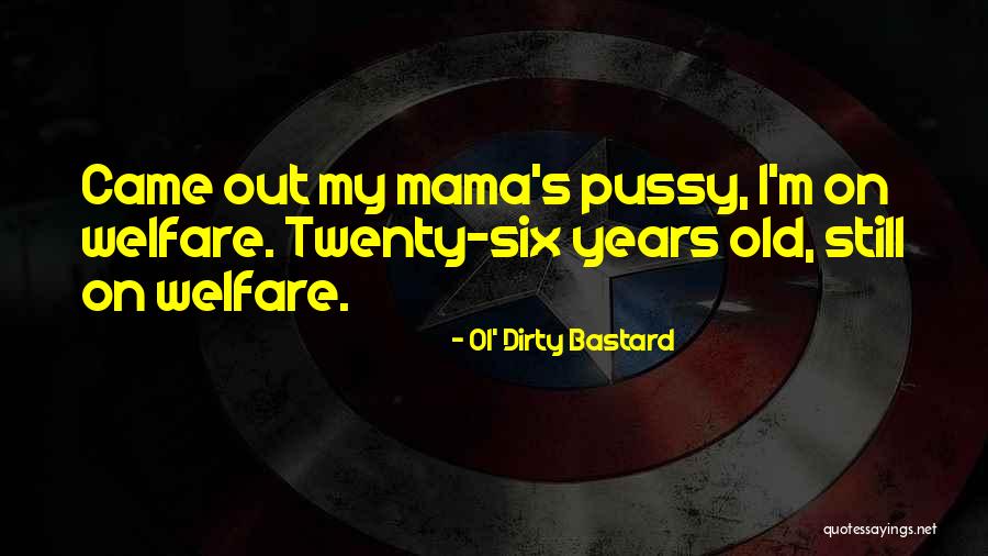 Vidarte Quotes By Ol' Dirty Bastard Vidarte Quotes By Ol' Dirty Bastard