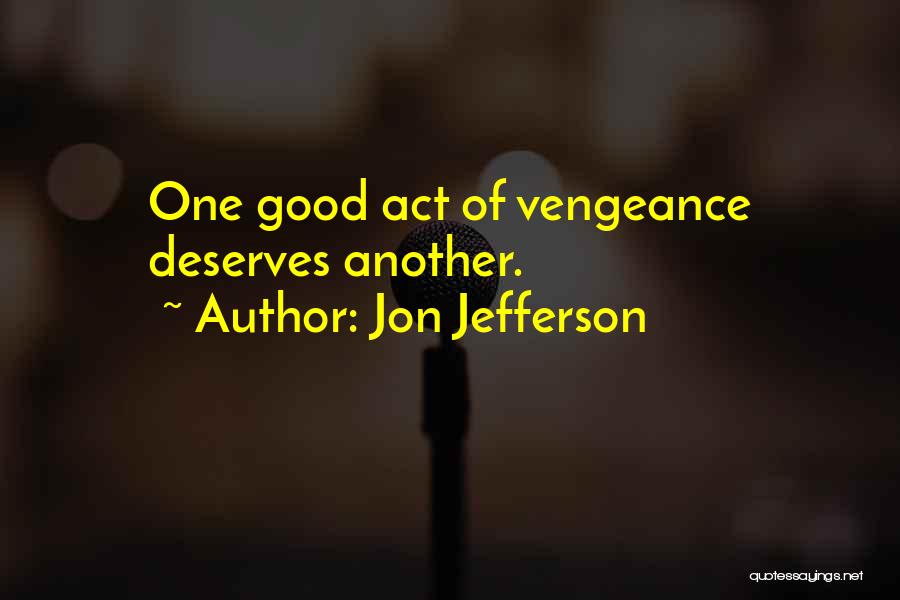 Vidas Robadas Quotes By Jon Jefferson