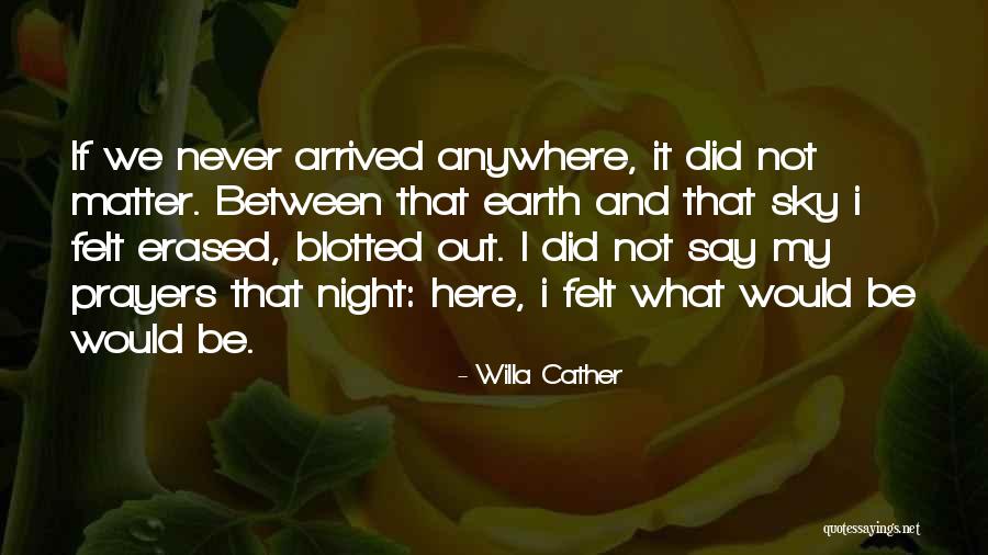 Viddui Confession Quotes By Willa Cather Viddui Confession Quotes By Willa Cather