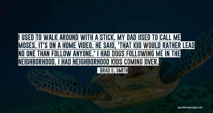 Video Call Quotes By Brad D. Smith Video Call Quotes By Brad D. Smith