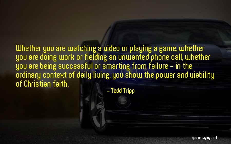 Video Call Quotes By Tedd Tripp Video Call Quotes By Tedd Tripp