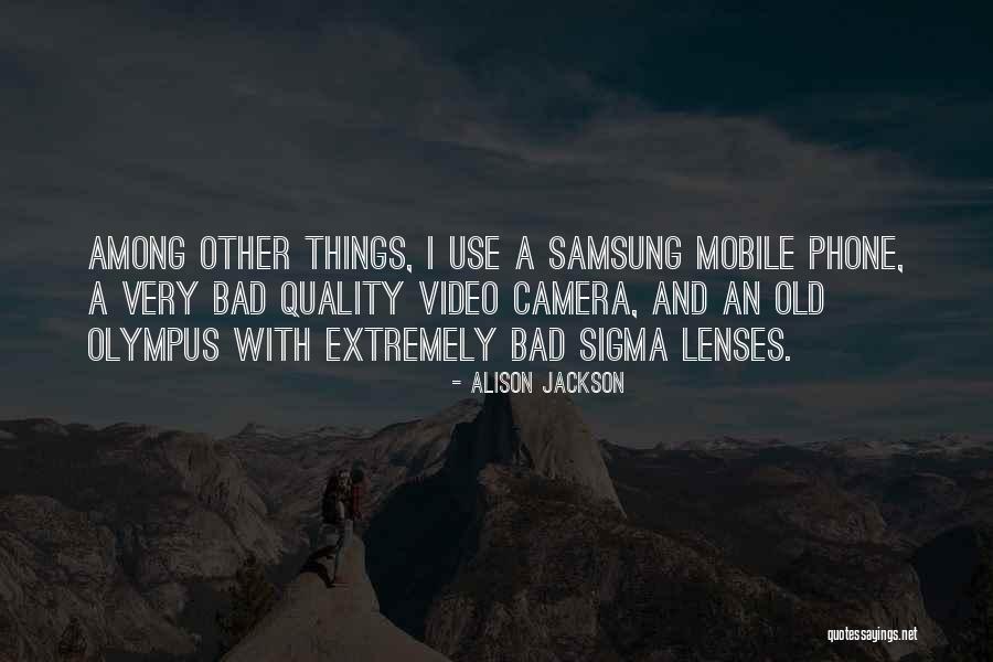 Video Camera Quotes By Alison Jackson Video Camera Quotes By Alison Jackson
