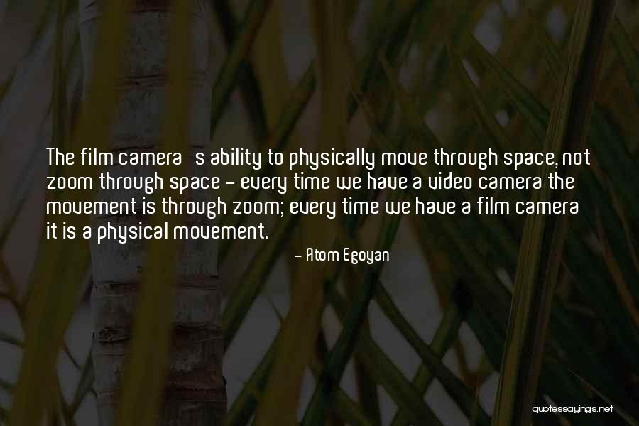 Video Camera Quotes By Atom Egoyan Video Camera Quotes By Atom Egoyan