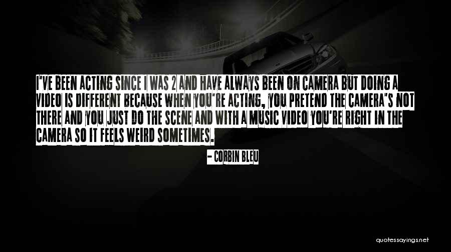 Video Camera Quotes By Corbin Bleu Video Camera Quotes By Corbin Bleu