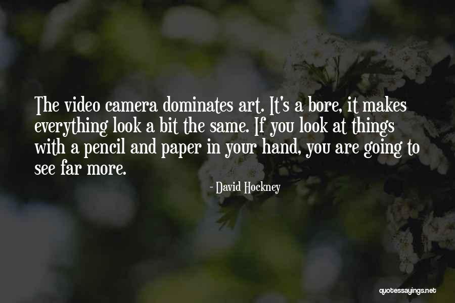 Video Camera Quotes By David Hockney Video Camera Quotes By David Hockney