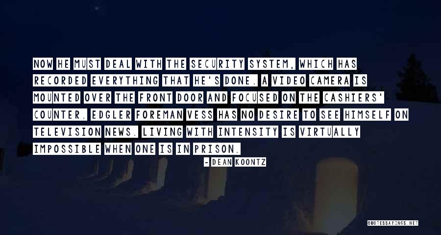 Video Camera Quotes By Dean Koontz Video Camera Quotes By Dean Koontz
