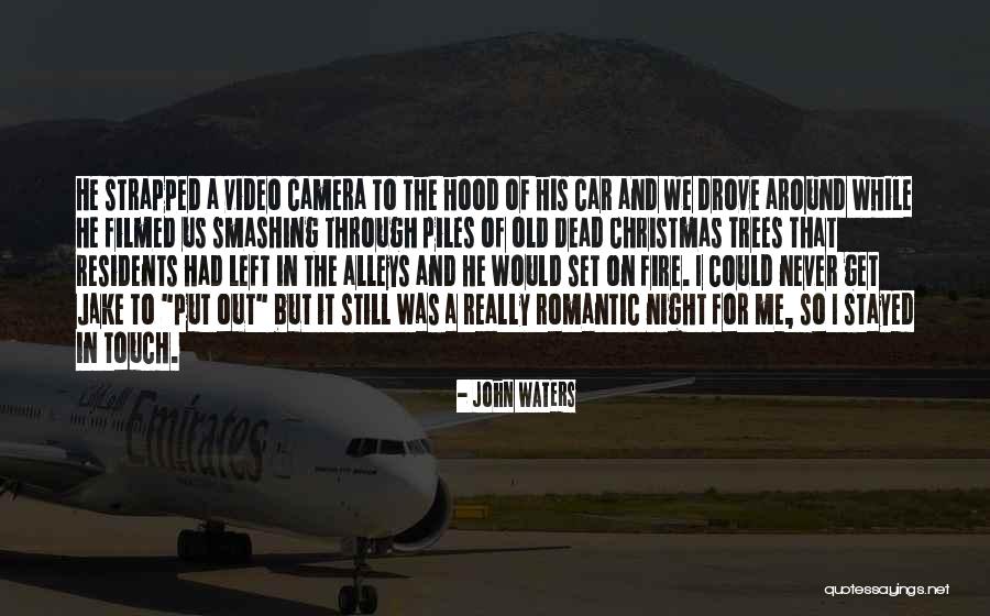 Video Camera Quotes By John Waters Video Camera Quotes By John Waters