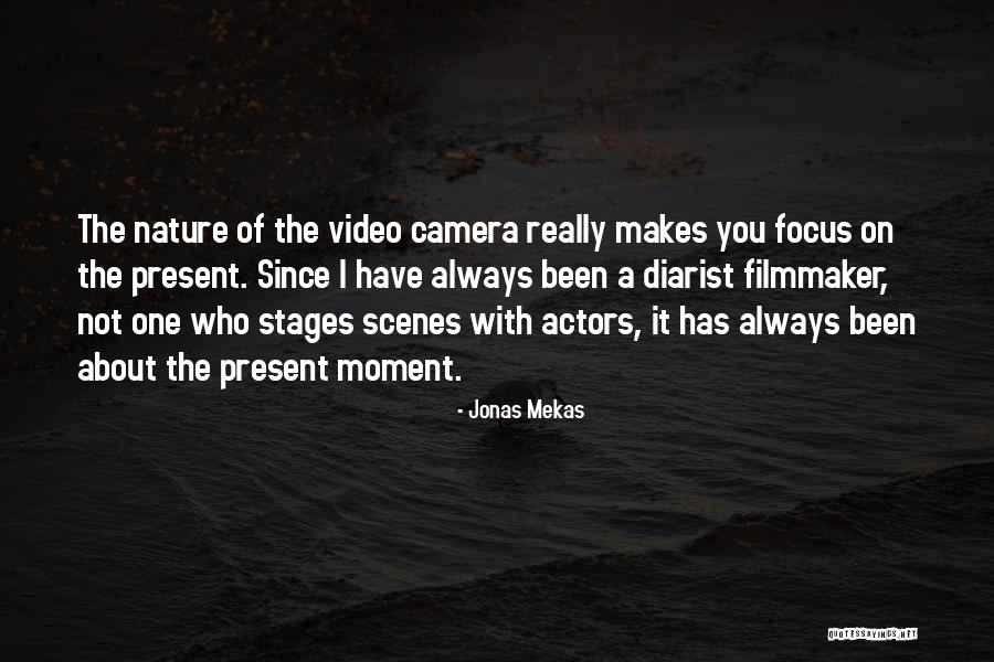 Video Camera Quotes By Jonas Mekas Video Camera Quotes By Jonas Mekas