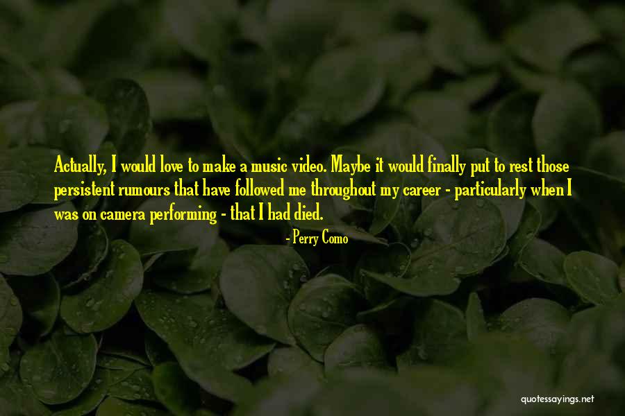 Video Camera Quotes By Perry Como Video Camera Quotes By Perry Como