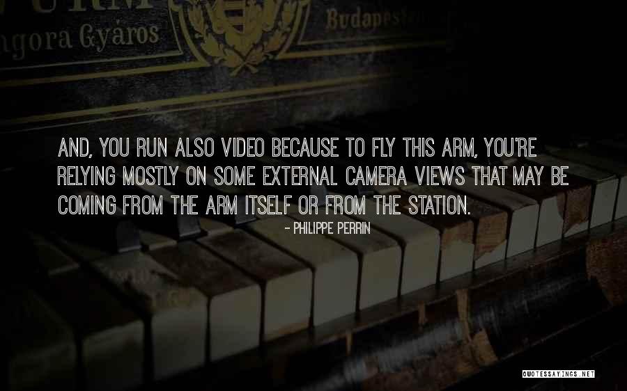 Video Camera Quotes By Philippe Perrin Video Camera Quotes By Philippe Perrin
