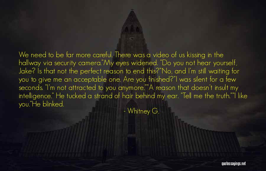 Video Camera Quotes By Whitney G. Video Camera Quotes By Whitney G.