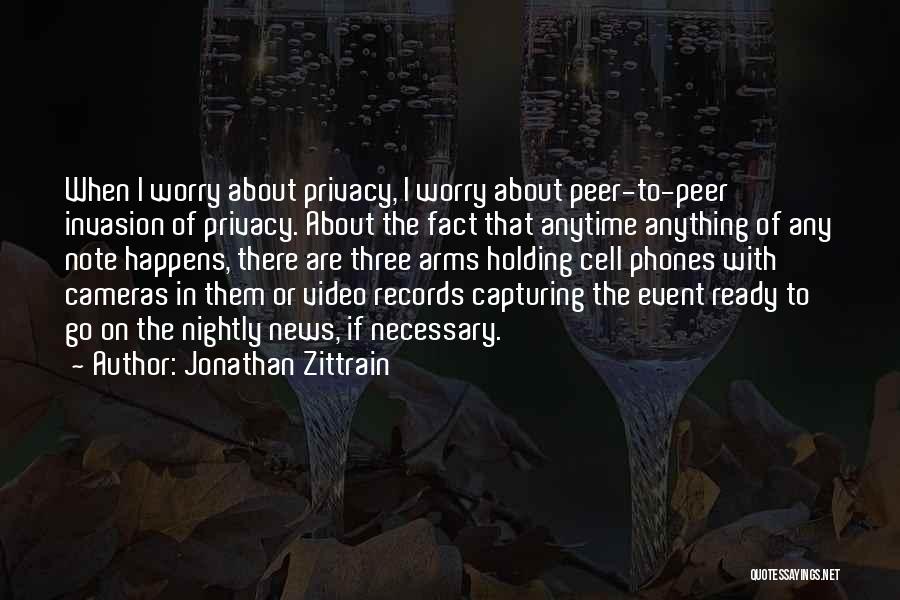 Video Cameras Quotes By Jonathan Zittrain