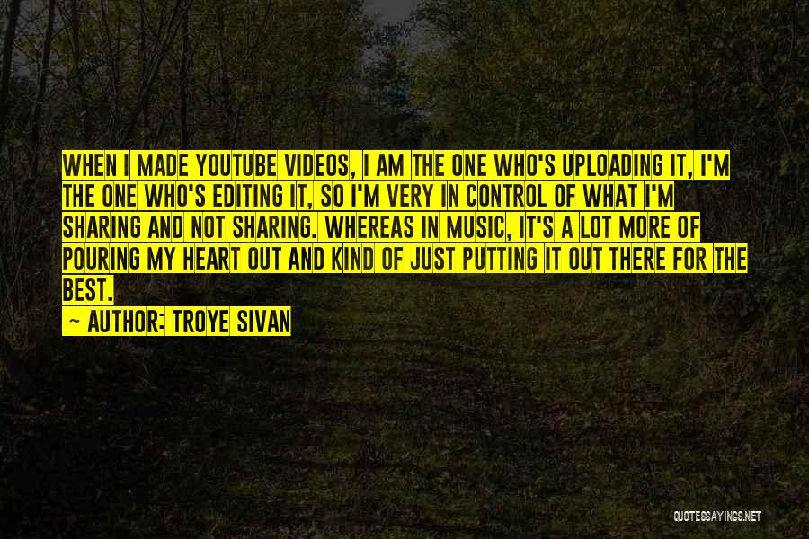 Video Editing Quotes By Troye Sivan