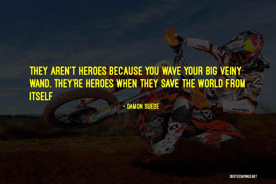 Video Game Designer Quotes By Damon Suede Video Game Designer Quotes By Damon Suede