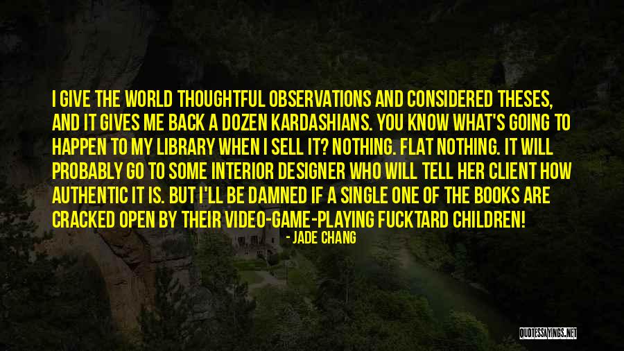 Video Game Designer Quotes By Jade Chang Video Game Designer Quotes By Jade Chang