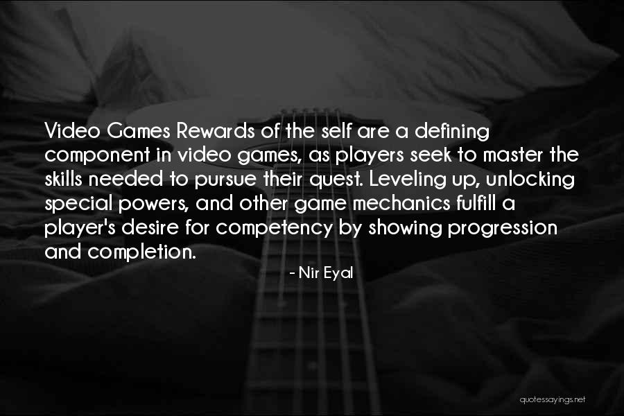 Video Game Players Quotes By Nir Eyal Video Game Players Quotes By Nir Eyal