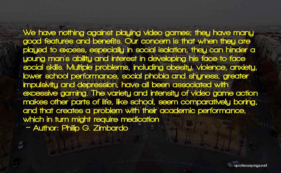 Video Game Playing Quotes By Philip G. Zimbardo