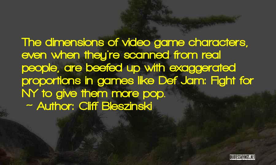 Video Game Quotes By Cliff Bleszinski