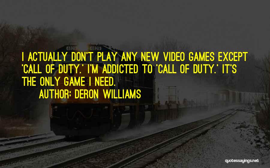 Video Game Quotes By Deron Williams