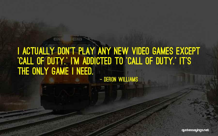 Video Game Quotes By Deron Williams