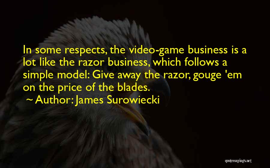 Video Game Quotes By James Surowiecki