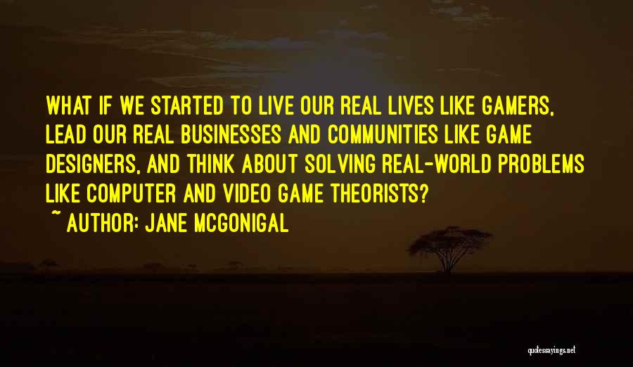Video Game Quotes By Jane McGonigal