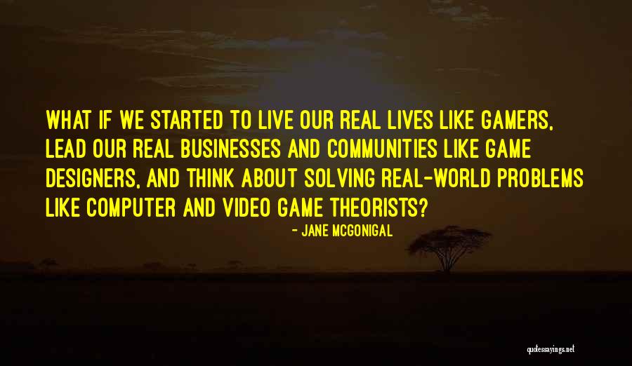 Video Game Quotes By Jane McGonigal