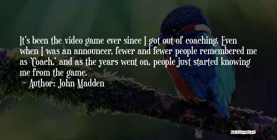 Video Game Quotes By John Madden